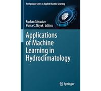 Applications of Machine Learning in Hydroclimatology (The Springer Series in Applied Machine Learning)