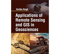 Applications of Remote Sensing and GIS in Geosciences