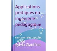 Applications pratiques en ingénierie pédagogique: concevoir des capsules (Formation Professionnelle)