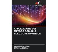 APPLICAZIONE DEL METODO SOR ALLA SOLUZIONE NUMERICA