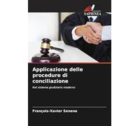 Applicazione delle procedure di conciliazione: Nel sistema giudiziario moderno