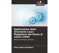 Applicazione dello strumento Lean - Mappatura del flusso di valore (VSM): Riduzione dei tempi di produzione