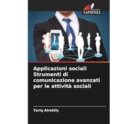 Applicazioni sociali Strumenti di comunicazione avanzati per le attività sociali