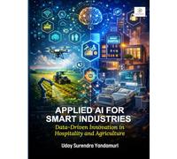 Applied AI for Smart Industries Data-Driven Innovation in Hospitality and Agriculture