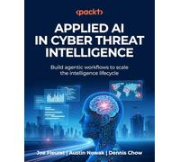 Applied AI in Cyber Threat Intelligence: Build agentic workflows to scale the intelligence lifecycle