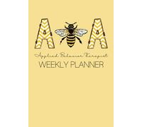 Applied Behavior Therapist ABA 12 Month Undated Weekly Planner | Daily, Weekly & Monthly Views | Start Anytime of Year January to December: Features ... Dates, Habit & Password Trackers & More