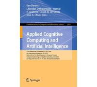 Applied Cognitive Computing and Artificial Intelligence: 27th International Conference, ICAI 2025, and 9th International Conference, ACC 2025, Held as ... in Computer and Information Science, 2933)