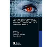 Applied Computer Vision and Soft Computing with Interpretable AI