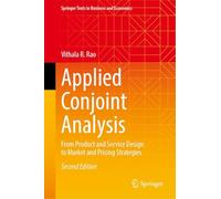 Applied Conjoint Analysis: From Product and Service Design to Market and Pricing Strategies (Springer Texts in Business and Economics)