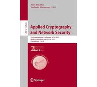 Applied Cryptography and Network Security: 23rd International Conference, ACNS 2025, Munich, Germany, June 23-26, 2025, Proceedings, Part II: 15826 (Lecture Notes in Computer Science)