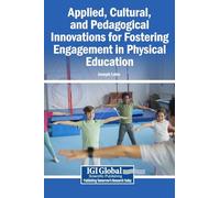 Applied, Cultural, and Pedagogical Innovations for Fostering Engagement in Physical Education