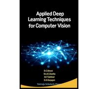 Applied Deep Learning Techniques for Computer Vision