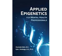 Applied Epigenetics for Mental Health Professionals