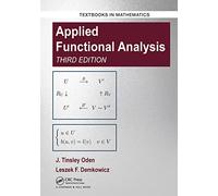 Applied Functional Analysis (Textbooks in Mathematics)