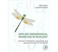 Applied Hierarchical Modeling in Ecology: Analysis of distribution, abundance and species richness in R and BUGS: Volume 1:Prelude and Static Models