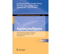 Applied Intelligence: Third International Conference, ICAI 2025, Nanning, China, November 6-9, 2025, Proceedings, Part I: 2778 (Communications in Computer and Information Science, 2778)