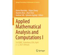 Applied Mathematical Analysis and Computations I: 1st SGMC, Statesboro, USA, April 2-3, 2021 (Virtual): 471 (Springer Proceedings in Mathematics & Statistics)