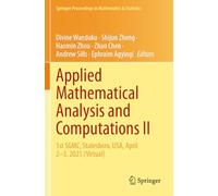 Applied Mathematical Analysis and Computations II: 1st SGMC, Statesboro, USA, April 2-3, 2021 (Virtual): 472 (Springer Proceedings in Mathematics & Statistics)