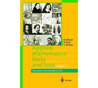 Applied Mathematics: Body and Soul : Volume 1: Derivatives and Geometry in IR3