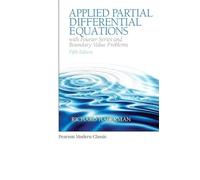 Applied Partial Differential Equations with Fourier Series and Boundary Value Problems (Classic Version) (Pearson Modern Classics for Advanced Mathematics Series)