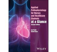 Applied Pathophysiology for Nurses and Healthcare Students at a Glance (At a Glance (Nursing and Healthcare))