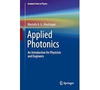 Applied Photonics: An Introduction for Physicists and Engineers (Graduate Texts in Physics)