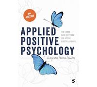 Applied Positive Psychology: Integrated Positive Practice: Integrated Positive Practice (Second Edition)