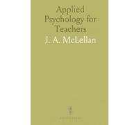 Applied Psychology for Teachers: Practical methods for teaching speech, reading, and writing to build thinking and character