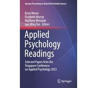 Applied Psychology Readings: Selected Papers from the Singapore Conference on Applied Psychology 2023 (Springer Proceedings in Behavioral & Health Sciences)