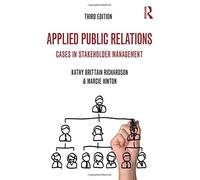 Applied Public Relations: Cases in Stakeholder Management (Routledge Communication Series) by Kathy Brittain Richardson (2015-04-03)