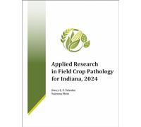Applied Research in Field Crop Pathology for Indiana, 2024
