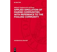 Applied Simulation of Marine Communities with Reference to the Fouling Community (Mathematical Ecology)