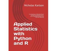Applied Statistics with Python and R: From Question to Defensible Result through Reproducible Analysis, Cross-Language Verification, and APA-Style Reporting (NEKpress Research: Proof-First Guides)