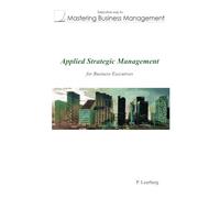 Applied Strategic Management for Business Executives