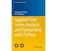 Applied Time Series Analysis and Forecasting with Python (Statistics and Computing)