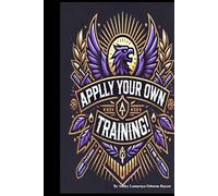 Apply Your Own Training: A DIVINE GUIDE TO RECLAIMING YOUR POWER