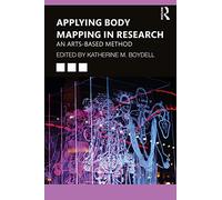 Applying Body Mapping in Research: An Arts-Based Method