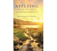 Applying Faith to Life's Disappointments: From Setbacks to Growth!