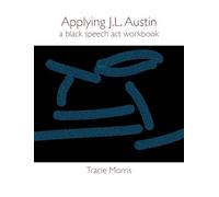 Applying J.L. Austin: A Black Speech ACT Workbook