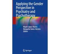 Applying the Gender Perspective in Psychiatry and Psychotherapy