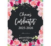 Appointment 2025-2026 Chaos Coordinator: July 2025 - December 2026, Weekly and Monthly Book 15 Minutes Increment for Client Booking