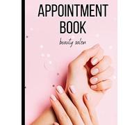 Appointment book: Appointment diary for beauty salons and nail salons - easily record your daily appointments for your beauty salon - 1 box every 15 minutes from 7 A.M. to 8 P.M.