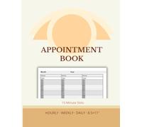 Appointment Book: Undated Hourly Schedule with 15-Minute Time Slots | 7 AM-9 PM | 104 Pages | for Professionals, Receptionists & Small Businesses