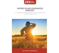 APPORT D'UNE COOPERATIVE AGRICOLE: SUR L'AMELIORATION DES CONDITIONS SOCIO-ECONOMIQUES DES PAYSANS, Cas du GIE CKK