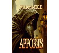 APPORTS: Three Scottish Tales of the Great Beyond (The William Meikle Chapbook Collection)