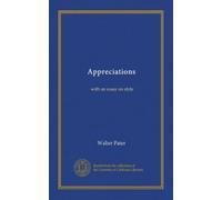 Appreciations (Vol-1): with an essay on style