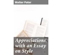 Appreciations With An Essay On Style (ebook)
