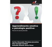 Apprendimento emotivo e psicologia positiva:: Percorsi di crescita personale