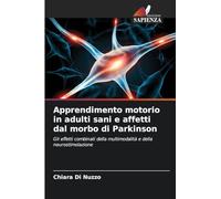 Apprendimento motorio in adulti sani e affetti dal morbo di Parkinson