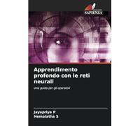 Apprendimento profondo con le reti neurali: Una guida per gli operatori